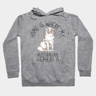 Home is Where My Australian Shepherd Aussie Is Dog Breed Watercolor Hoodie